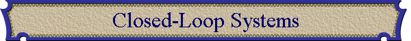 Closed-Loop Systems