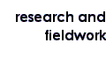 Research and Fieldwork